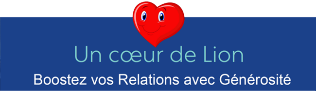 Booster vos relations avec Générosité - Page Accueil réunion d'informations - Lions Clubs de France